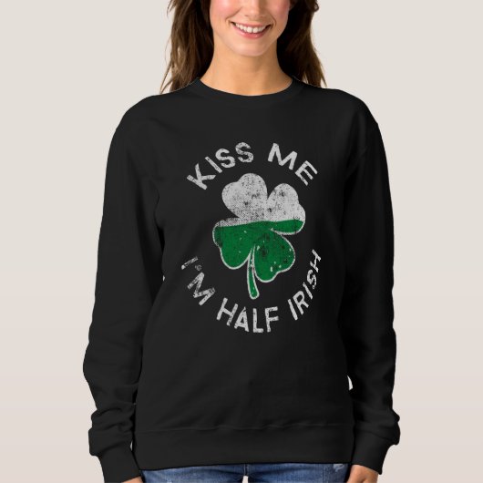 Kiss Me I'm Half Irish Lucky C St Patrick's Day Trui (Voorkant)