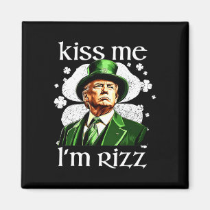 Kiss Me I'm Rizz Trump Shamrock St Patrick's Day Magneet