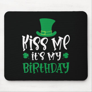 Kiss Me It's My Birthday Shamrock St Patricks Day  Muismat
