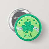 Kiss Me - Je suis Irish Button Badge (Devant & derrière)