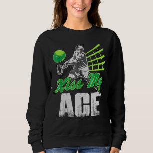 Kiss My Ace Tennis Game Sport Trui