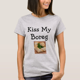 Kiss My Boreg T-Shirt