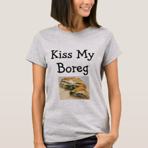 Kiss My Boreg T-Shirt