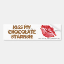 KISS MY CHOCOLAATE STARFISH Bumpersticker