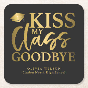 Kiss My Class Goodbye Funny Graduation Party Vierkante Kartonnen Onderzetter