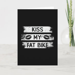 Kiss My Fat Bike Cycling Biker Biking MTB Fatbike Kaart