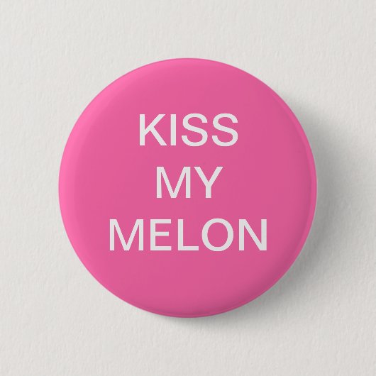 KISS MY MELON Breast Cancer Button (Voorkant)
