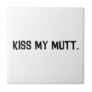 Kiss My Mutt Tegeltje