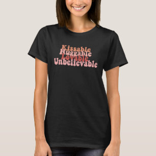 Kissable Huggable Lovable Ongelooflijk Valentijn T-shirt