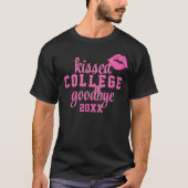 Kissed College Afscheid Jaar Afstuderen T-shirt (Voorkant)