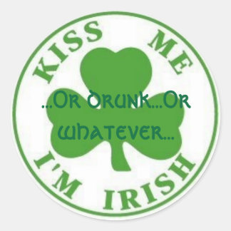 KissMeImIrish2, ...of drink... of wat dan ook... Ronde Sticker