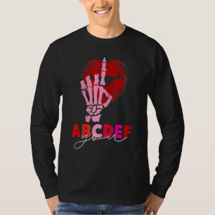 Kissy Lips Skeleton Hand ABCDEF-You Funny Valentin T-shirt