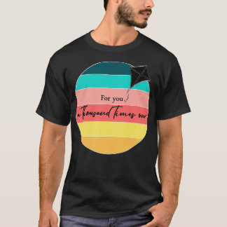 Kite Runner Quote voor je duizend keer meer dan T-shirt