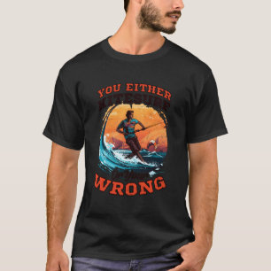 Kitesurf of verkeerd design kite surfen t-shirt