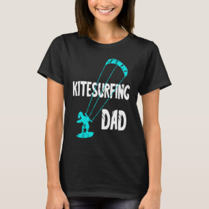 Kitesurfing Pa Kitesurfer Father Kite Board Fathe T-shirt