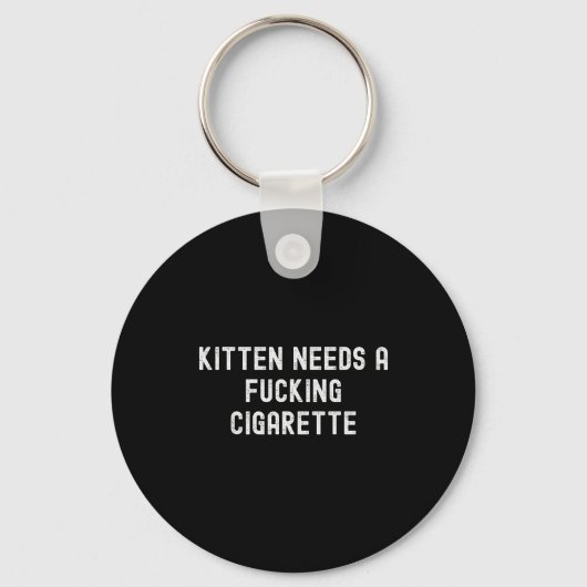 Kitten Needs A Foring Cigarette Sleutelhanger (Voorkant)