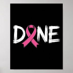 Klaar Einde van Chemo Laatste Dag Straling Overlev Poster