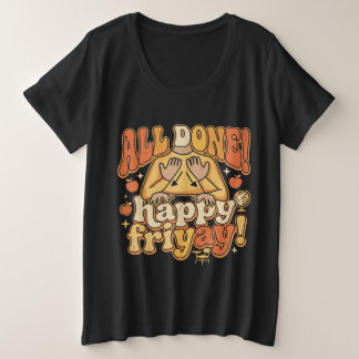Klaar Gelukkige Vrijdag SPED Leraar ASL Grote Maat T-shirt