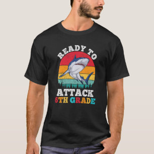Klaar om 6e Grade haai terug naar Scho aan te vall T-shirt