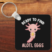 Klaar om Alotl Eggs Pasen Axolotl te vinden Sleutelhanger (Voorkant)