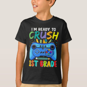 Klaar om de 1e klas te verpletteren Ck naar school T-shirt