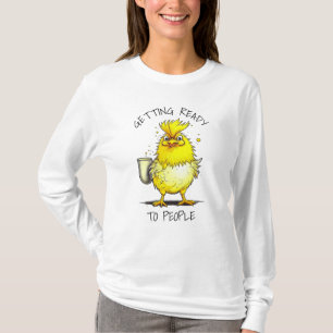 Klaar om Mensen te Ontmoeten Grappige Kip Citaat T-shirt
