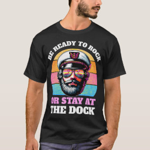 Klaar om te rocken Jachtkapitein Grappig 80S Feest T-shirt