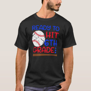 Klaar voor 6e Grade Baseball 6e Grade Terug T T-shirt