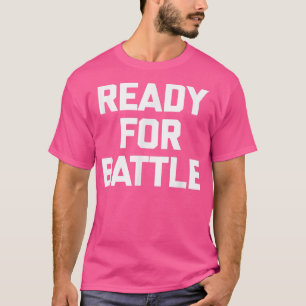 Klaar voor de strijd grappige workout fitness tra t-shirt