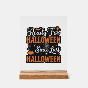 Klaar voor Halloween sinds vorig Halloween Vintage Acryl Bord