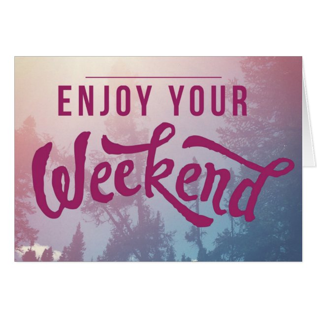 Klaar voor het weekend (Voorkant Horizontaal)