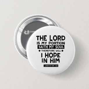 Klagzangen 3:24 De Heere is Mijn Deel Quotes Ronde Button 5,7 Cm