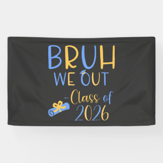 Klas van 2026 Bruh we out Spandoek