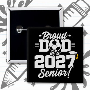 Klas van 2027 Afstuderende voetbal trots vader Vierkante Button 5,1 Cm