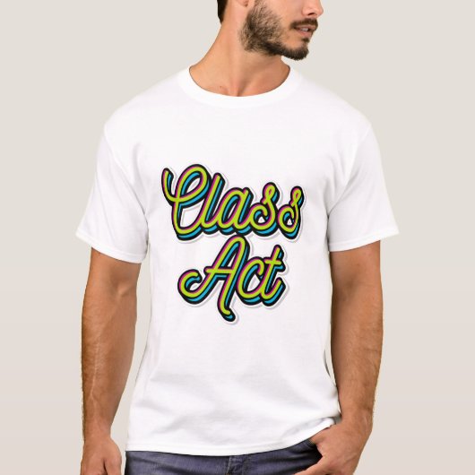 Klasse Act T-shirt (Voorkant)