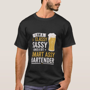 Klasse Sassy Slimme Brutaal Barman Humor Outfit T-shirt