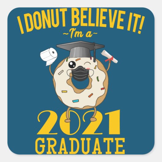 Klasse van 2021 Donut Meme Funny Afstuderen Vierkante Sticker (Voorkant)