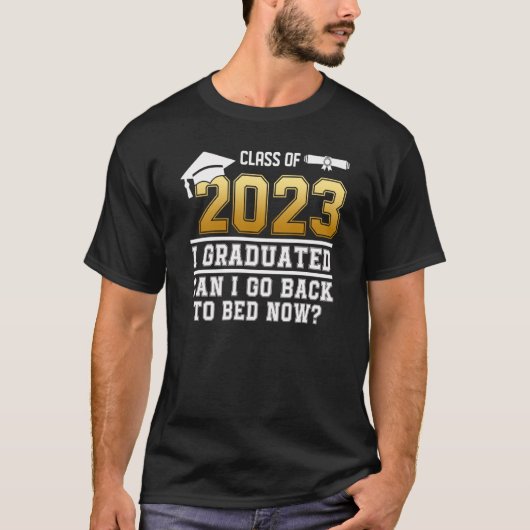 Klasse van 2023 Afstuderen ik gediplomeerd Kan ik T-shirt (Voorkant)