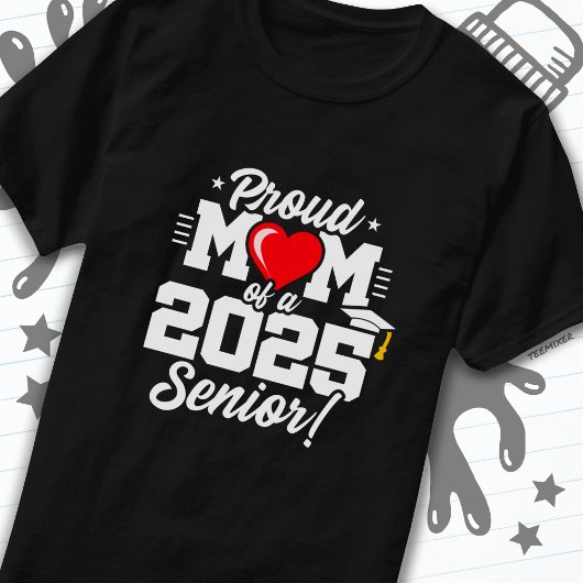 Klasse van 2025 Afstuderen Trotse Moeder van Senio T-shirt