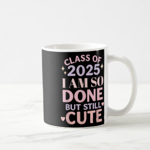 Klasse van 2025 Ik ben zo klaar Grappig Afstuderen Koffiemok