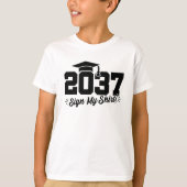 Klasse van 2037 Afstuderen Sign Mijn Shirt Senior  (Voorkant)