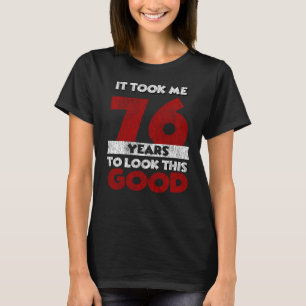 Klassiek 76 Jaar Oud Grappig 76e Verjaardag Cadeau T-shirt