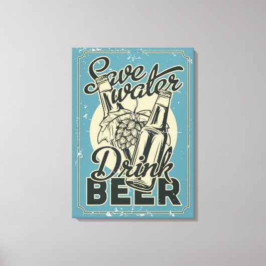 Klassiek Bewaar Water Drink Bier ManCave Canvas Afdruk (Voorkant)