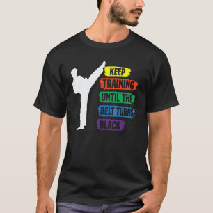 Klassiek blijf trainen totdat de band zwart wordt t-shirt