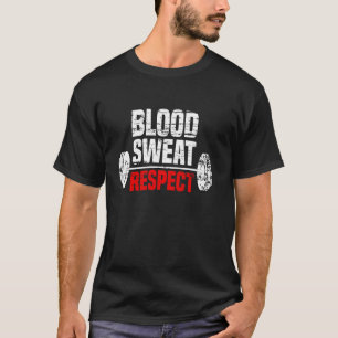 Klassiek Bloed Zweet Respect GYM Fitness Sport Mot T-shirt