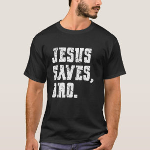 Klassiek Geloof Jezus Redt Bro Christelijk Religie T-shirt