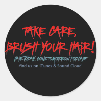 Klassiek haar vandaag, weg morgen Graffiti Sticker