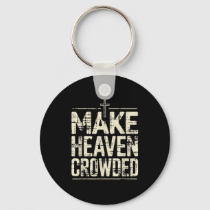 Klassieke Christelijke Make Heaven Gecrowded Gelov Sleutelhanger