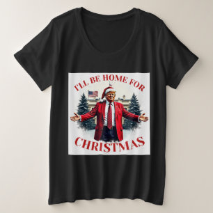 Klassieke Grappige Humoristische Trump Ik Kom Met Grote Maat T-shirt
