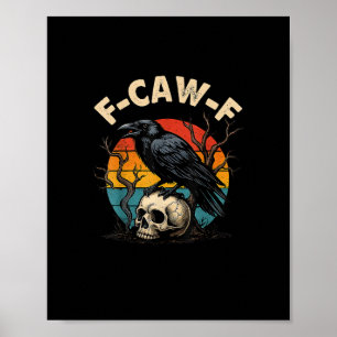 Klassieke Kraai F-Caw-F Raaf Vogel Humor Meme Grap Poster